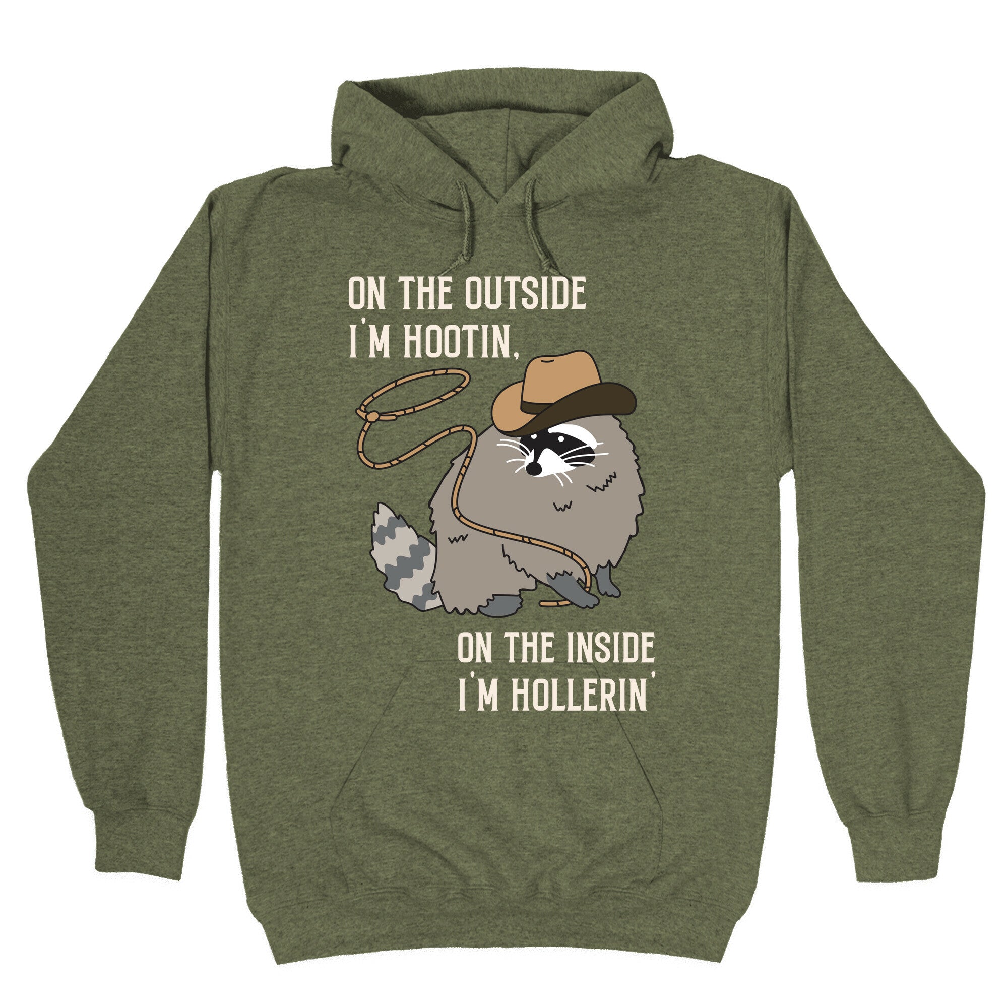 On The Outside I'm Hootin, On The Inside I'm Hollerin' Hoodie